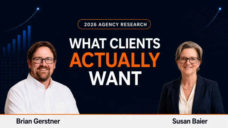 2026 Agency Research Readout: What Clients Actually Want